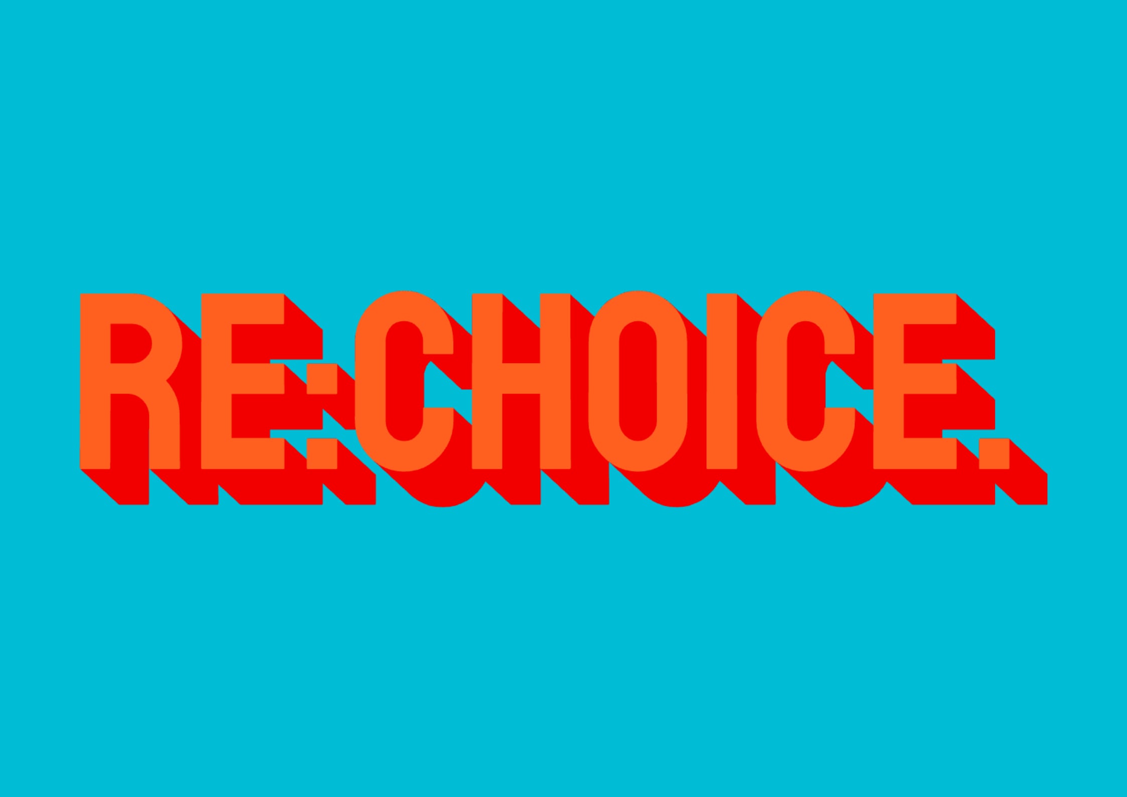 RE:CHOICE.