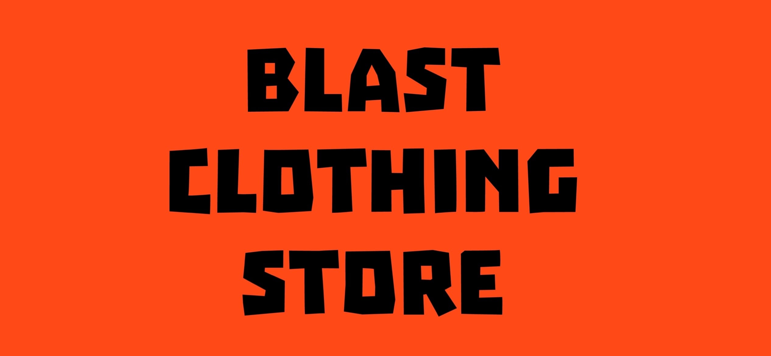 BLAST CLOTHING STORE