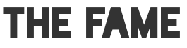 THE FAME