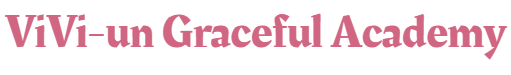 ViVi-un Graceful Academy