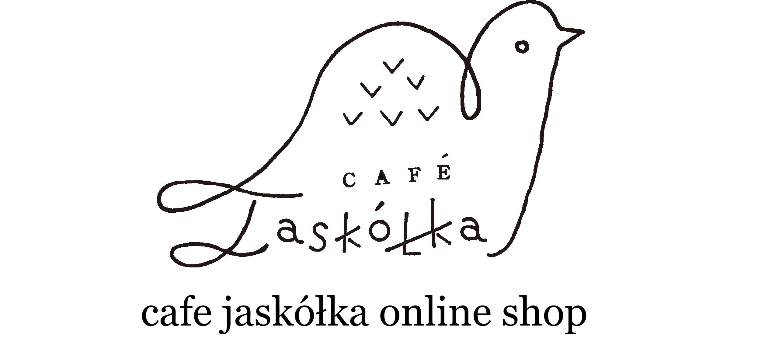  cafe jaskółka　－online shopping－
