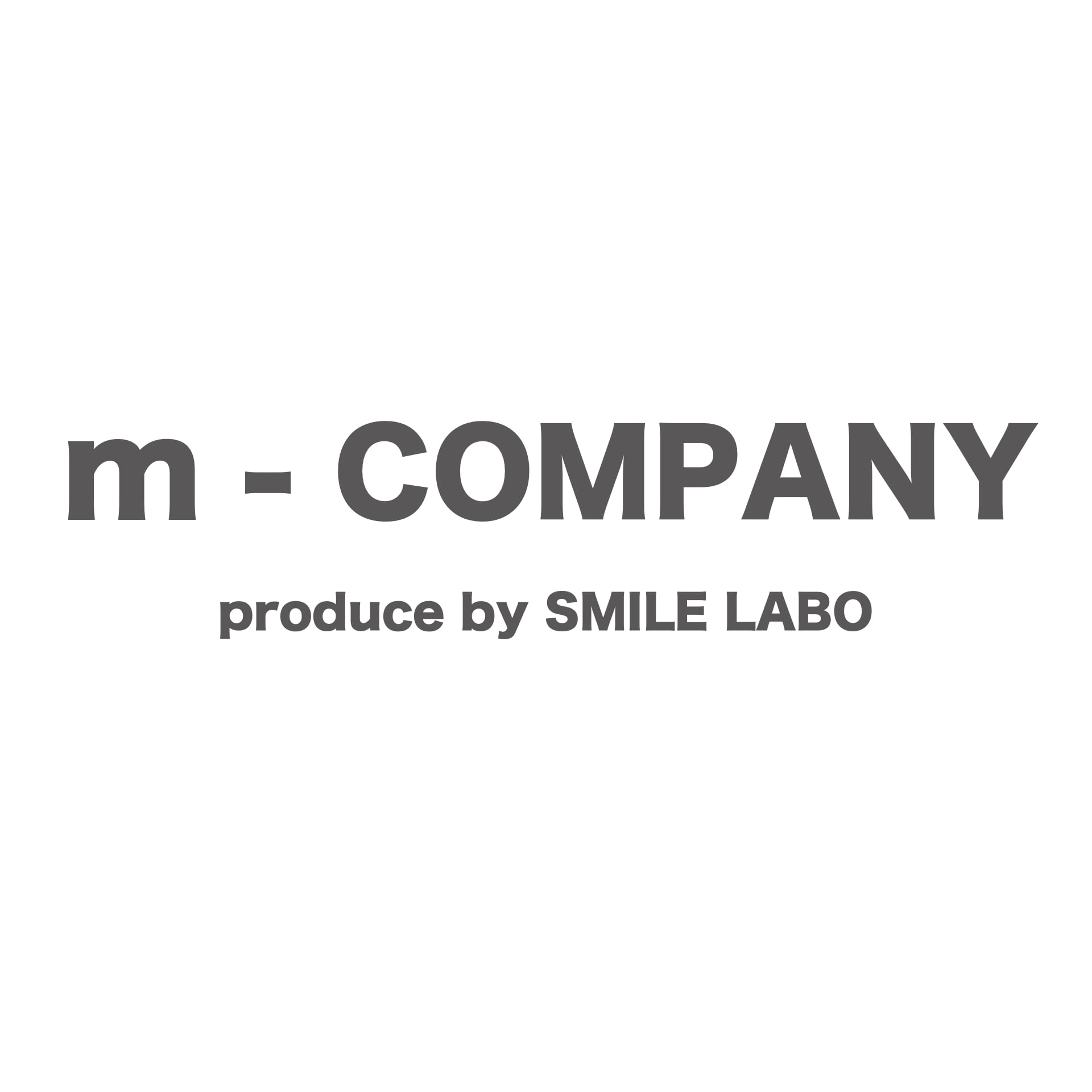 m  - COMPANY　 produce by　SMILE LABO　