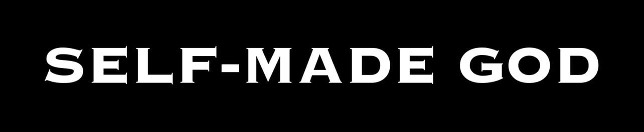 SELF-MADE GOD