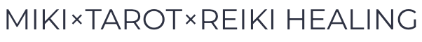 MIKI×TAROT×REIKI HEALING