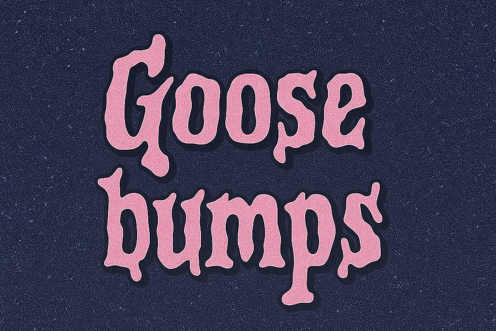 goosebumps