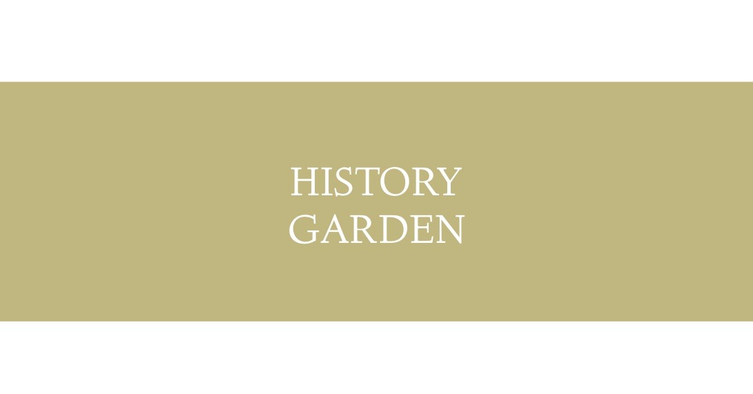 HISTORY GARDEN