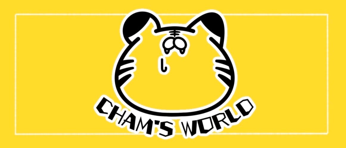 CHAM'S WORLD