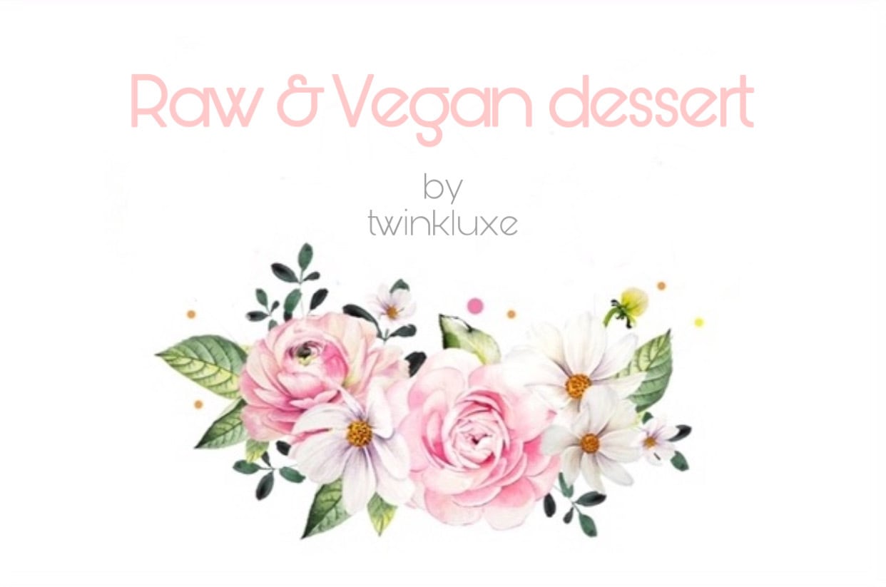 Raw & Vegan dessert by twinkluxe  