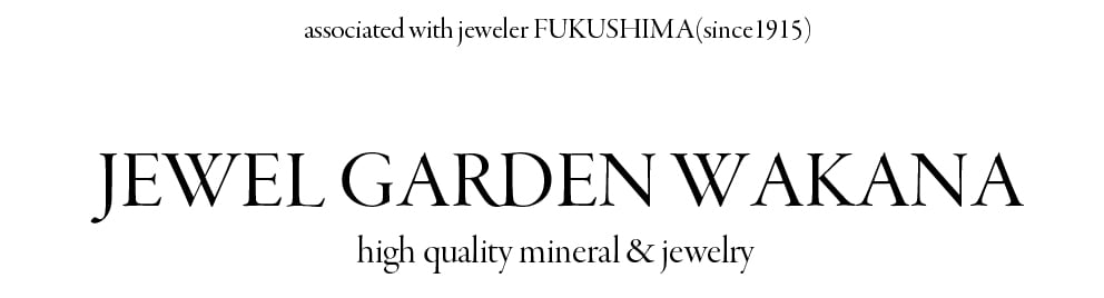 JEWEL GARDEN WAKANA