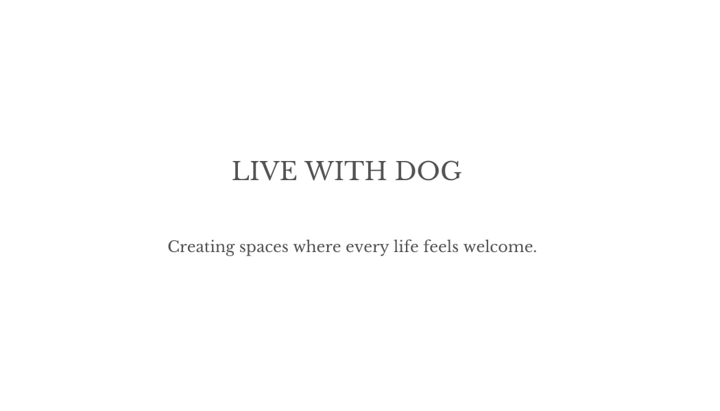 LIVE WITH DOG　