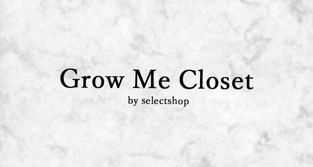 Grow Me Closet