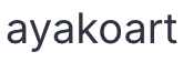 ayakoart