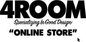 4ROOM Online Store!