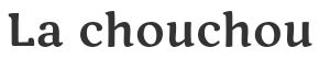 La chouchou