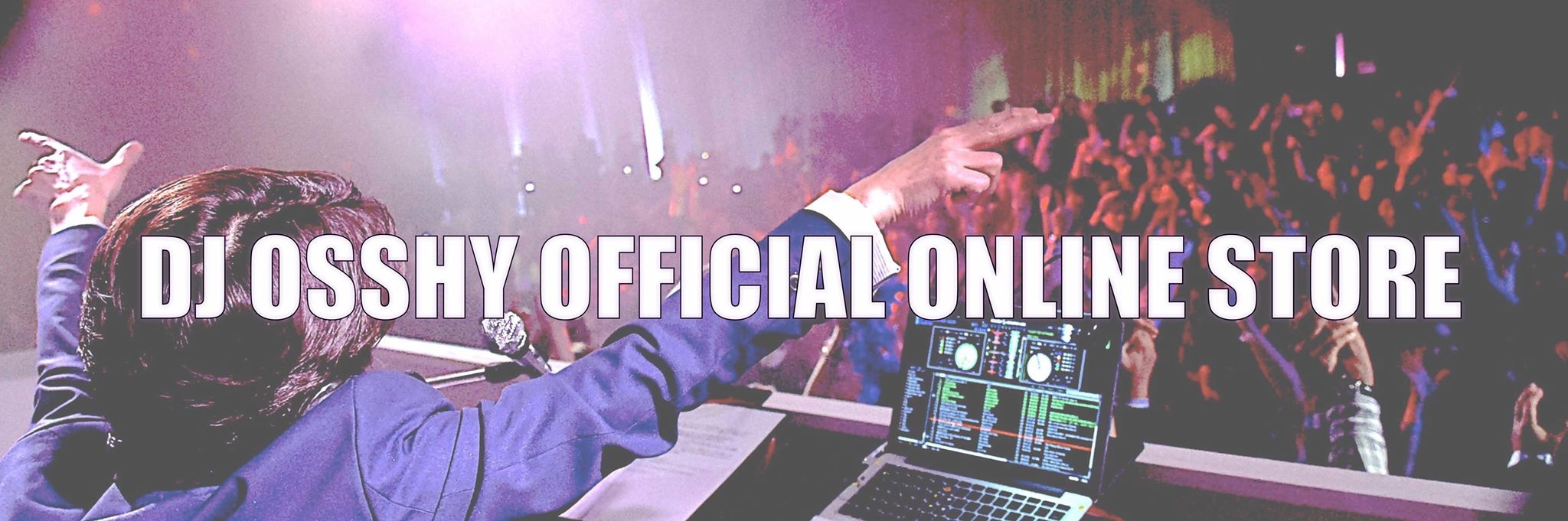 DJ OSSHY OFFICIAL ONLINE STORE