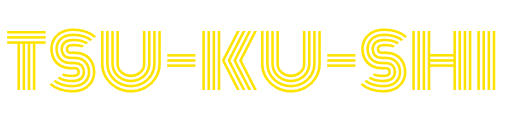 TSU-KU-SHI