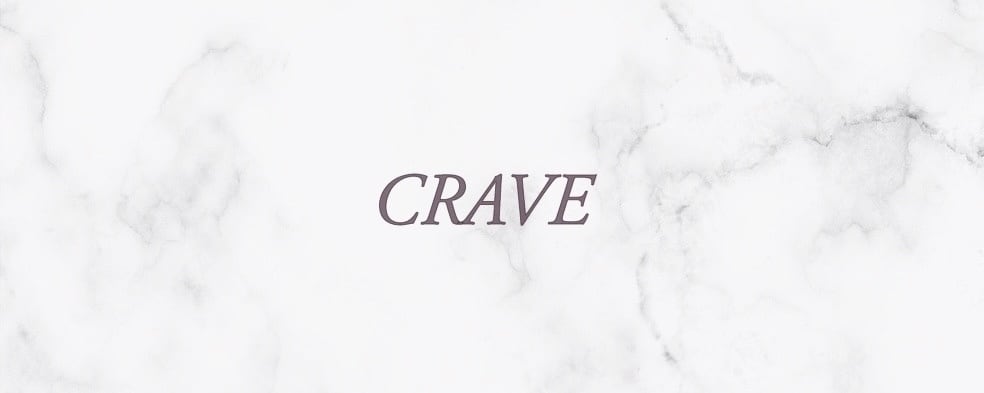 CRAVE
