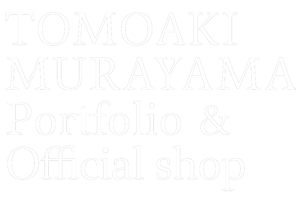村山大明 - TOMOAKI MURAYAMA - official shop 
