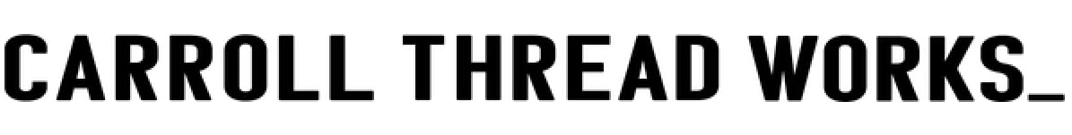 CARROLL THREAD WORKS_