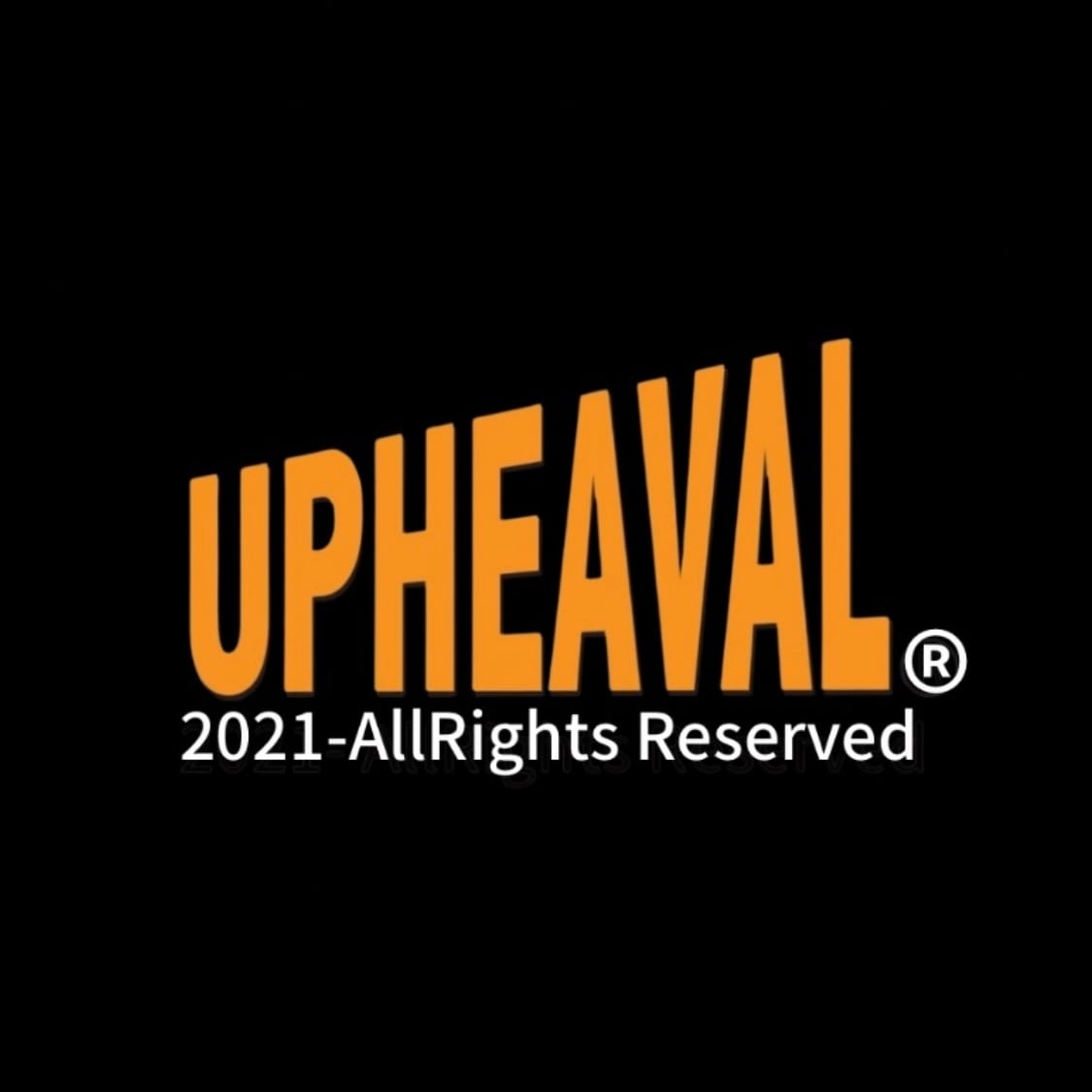 UPHEAVAL 