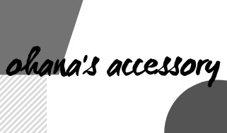 ohana.s accessory