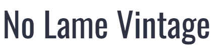 no lame vintage