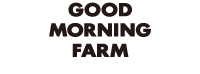 GOOD MORNING FARM