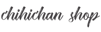 chihichan shop