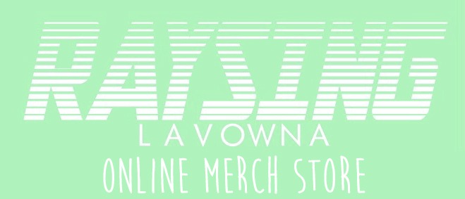  Raysing La Vowna ONLINE MERCH STORE