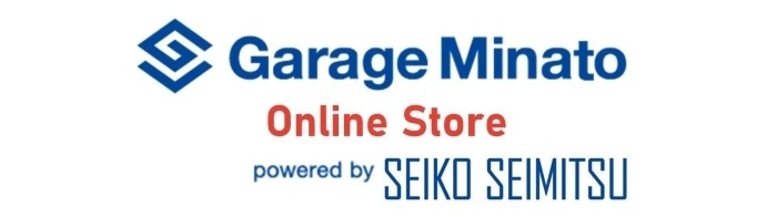 Garage Minato Online Store powered by SEIKO SEIMITSU