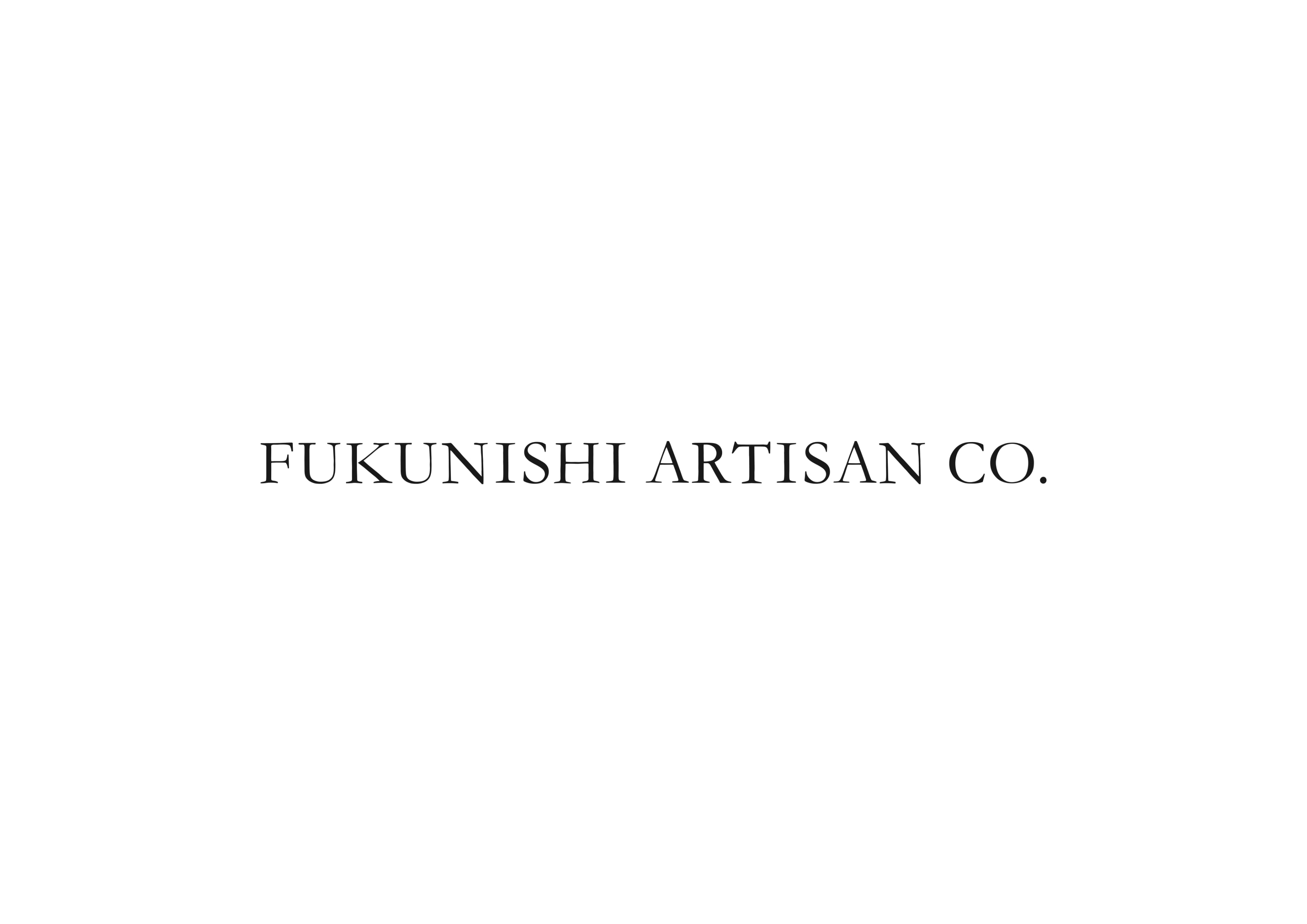 FUKUNISHI ARTISAN CO.