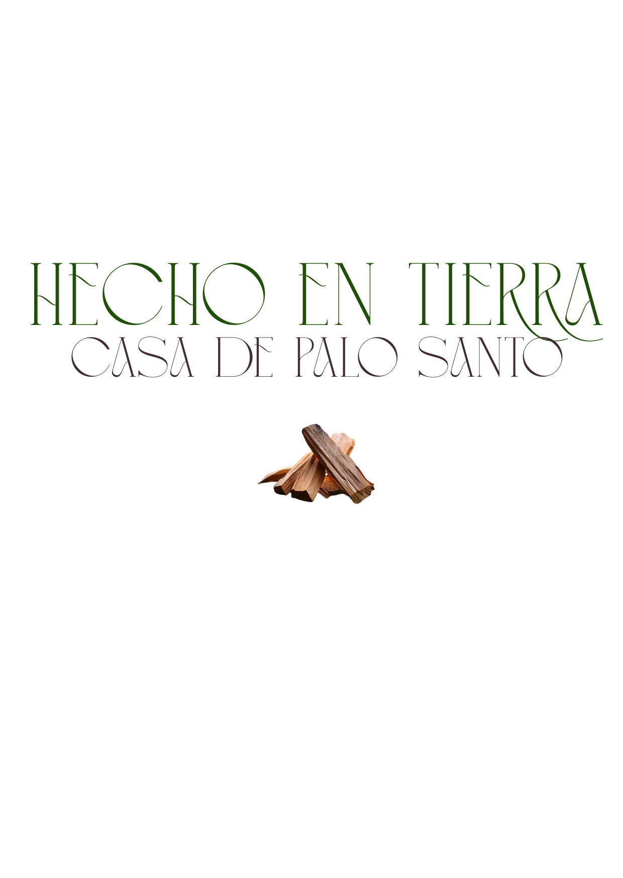 Hecho en Tierra      -Casa de Palo Santo-