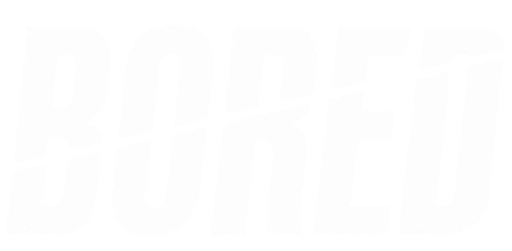 BORED