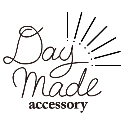 DAY MADE-hand made accessory-