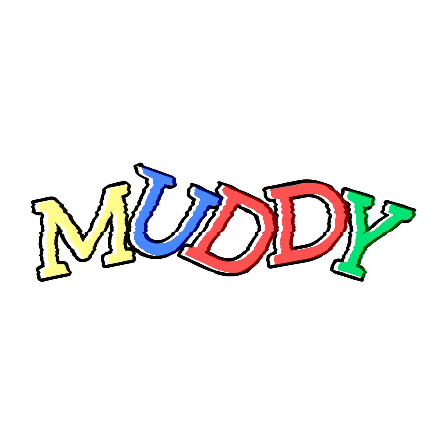 MUDDY