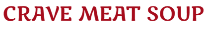 ALL ITEM CRAVE MEAT SOUP