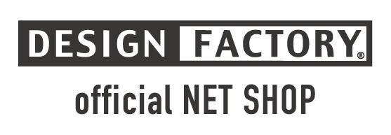 DESIGN FACTORY official NET SHOP