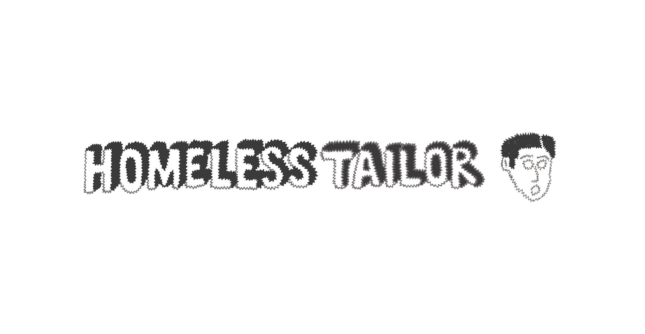 HOMELESS TAILOR