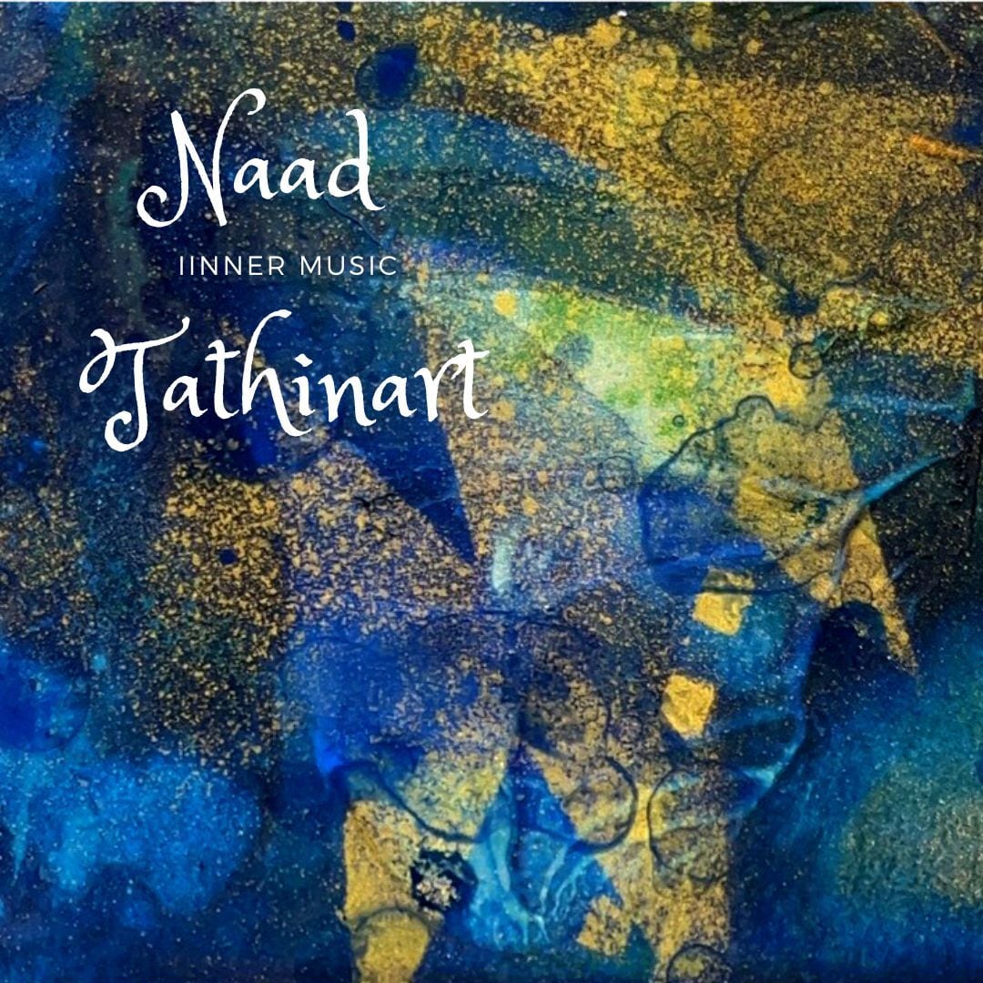 Naad & Tathinart