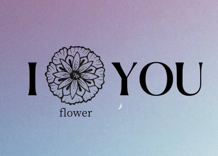 I flower you