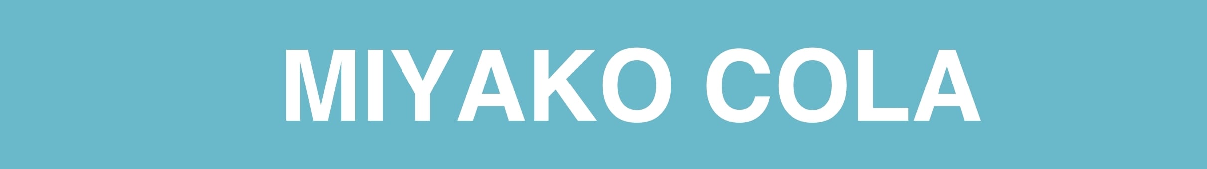 MIYAKO COLA  ミヤコ クラフトコーラ