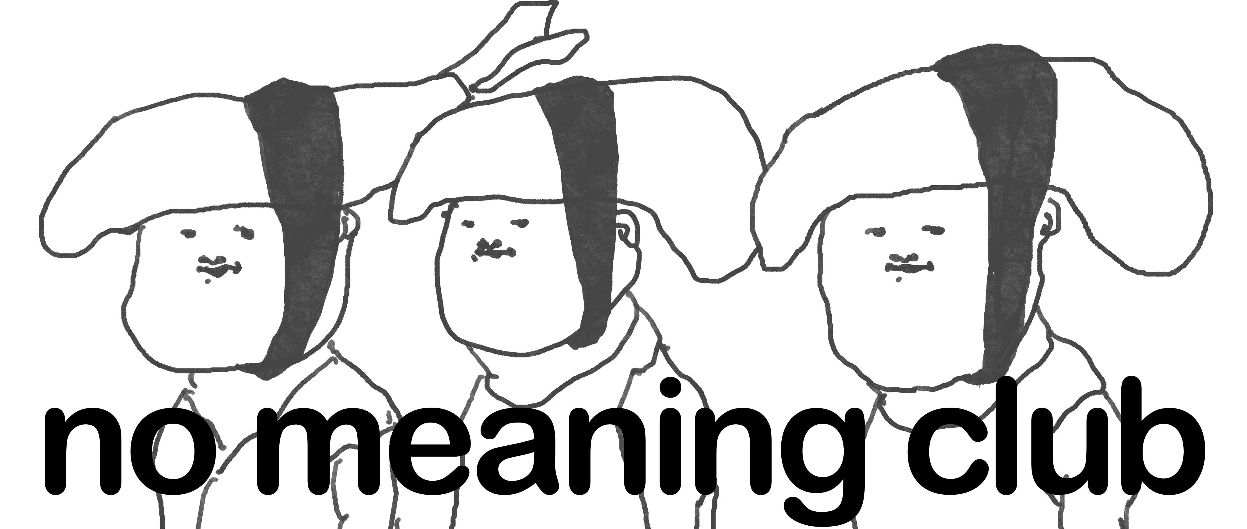 no meaning club
