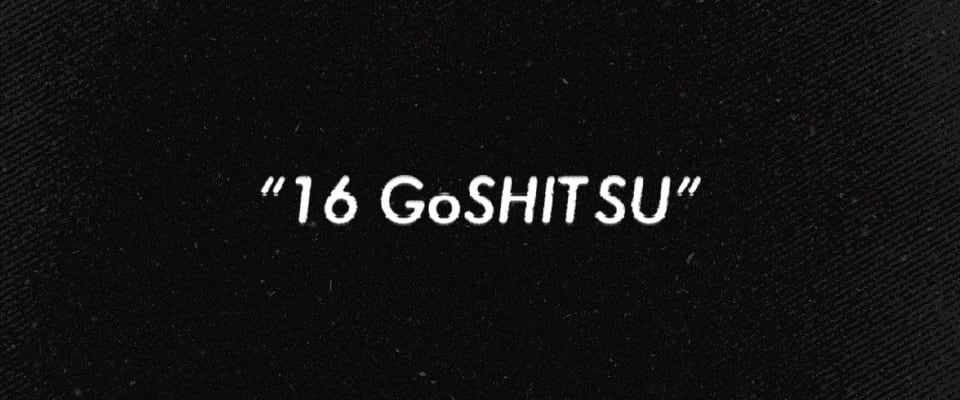 16GoSHITSU