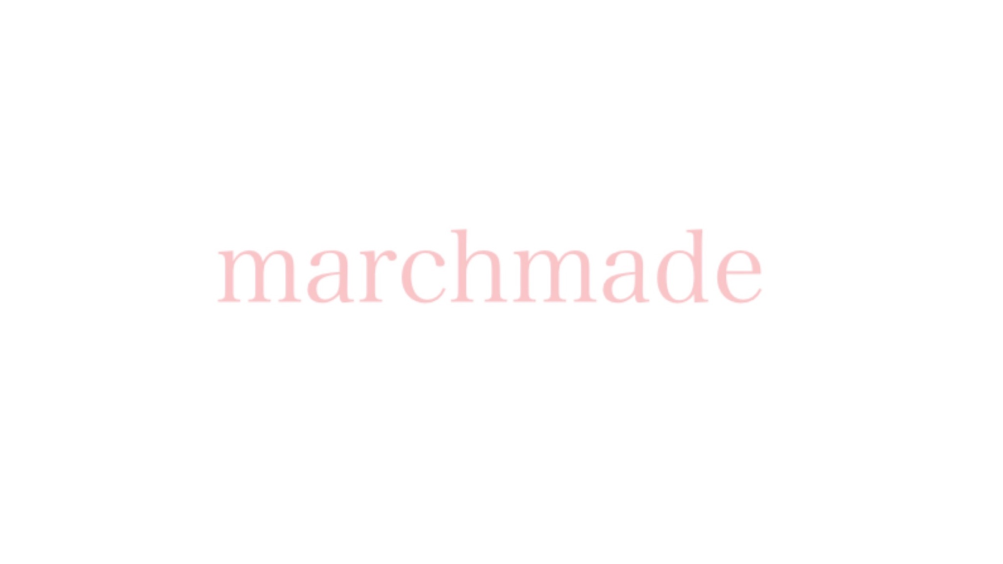 marchmade