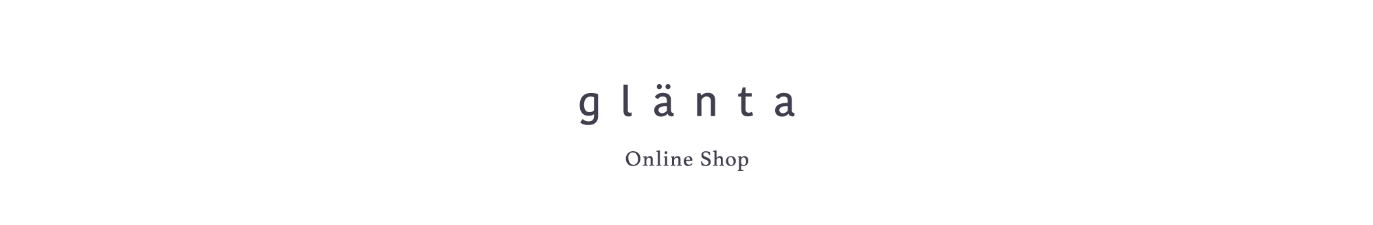 glänta 〈花と葉 グレンタ〉Online Shop