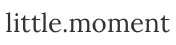 little.moment
