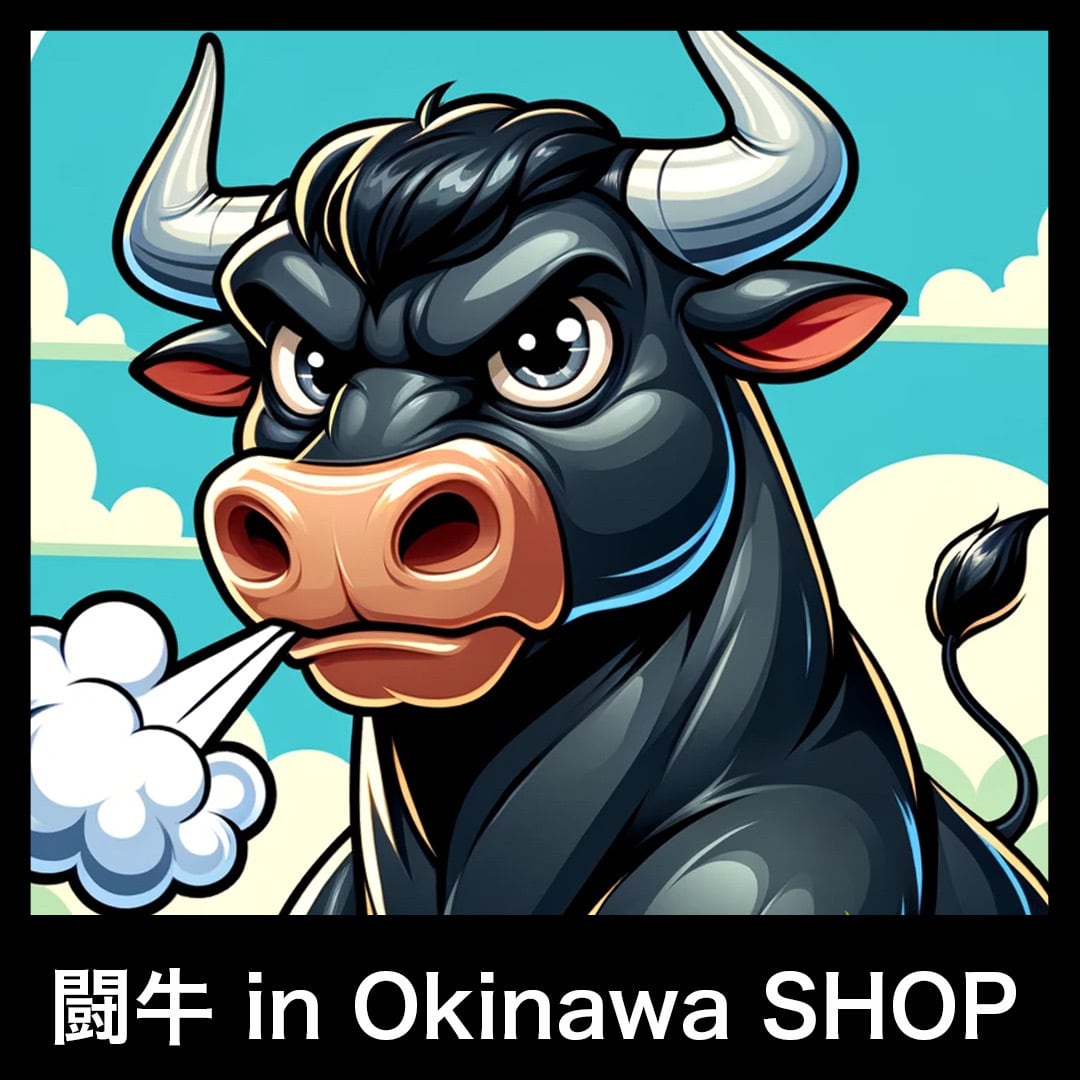 闘牛 in Okinawa SHOP