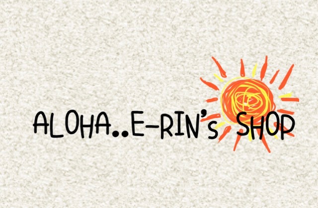 ALOHA..E-RIN'S SHOP