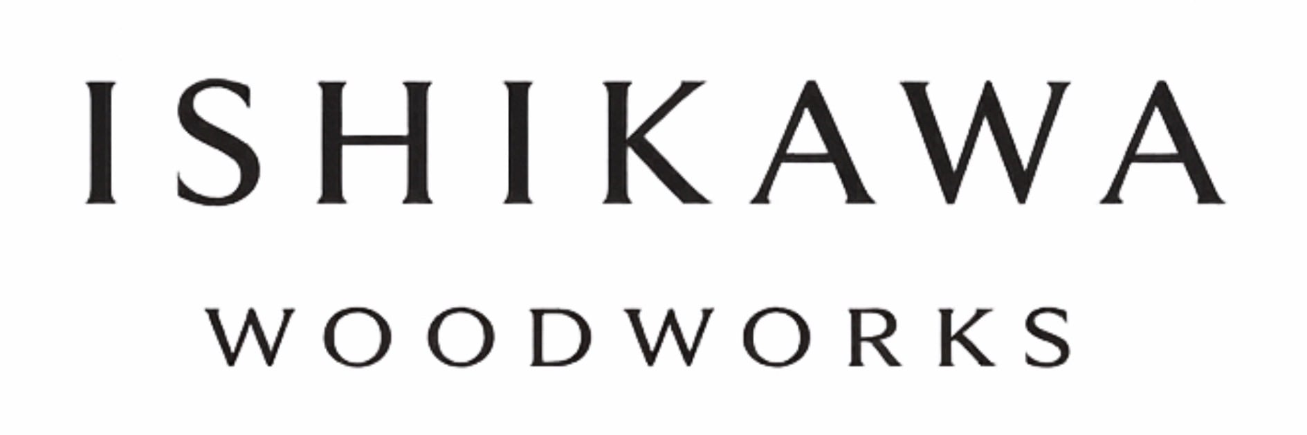 ISHIKAWA WOODWORKS