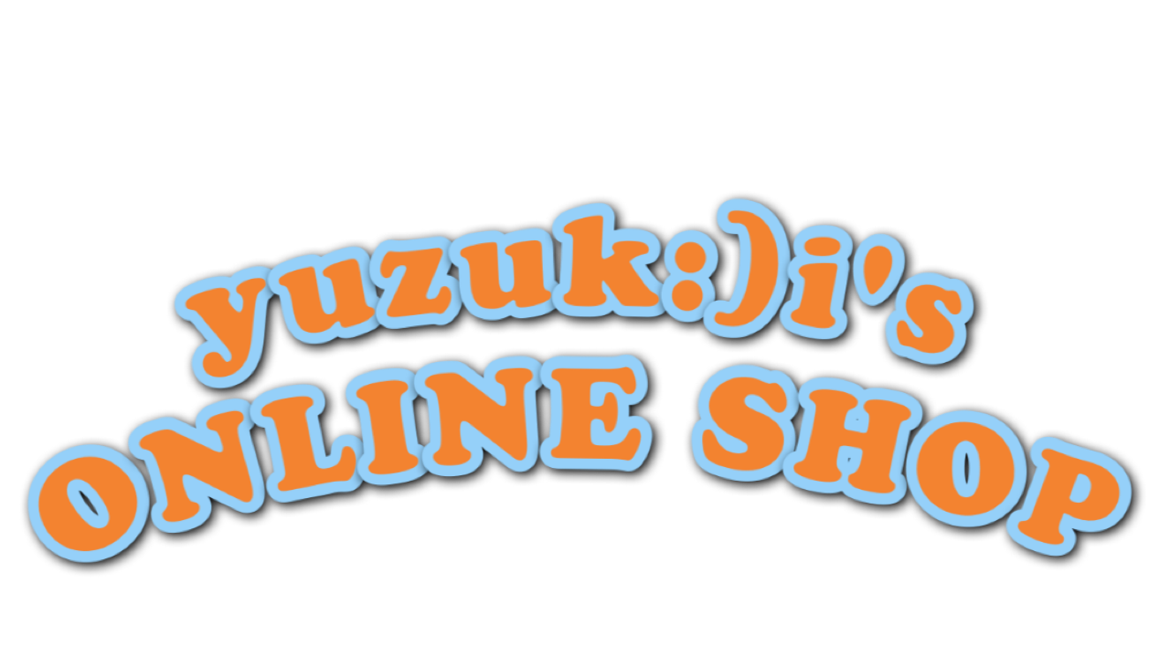 yuzuk:)i ♡ ONLINE SHOP